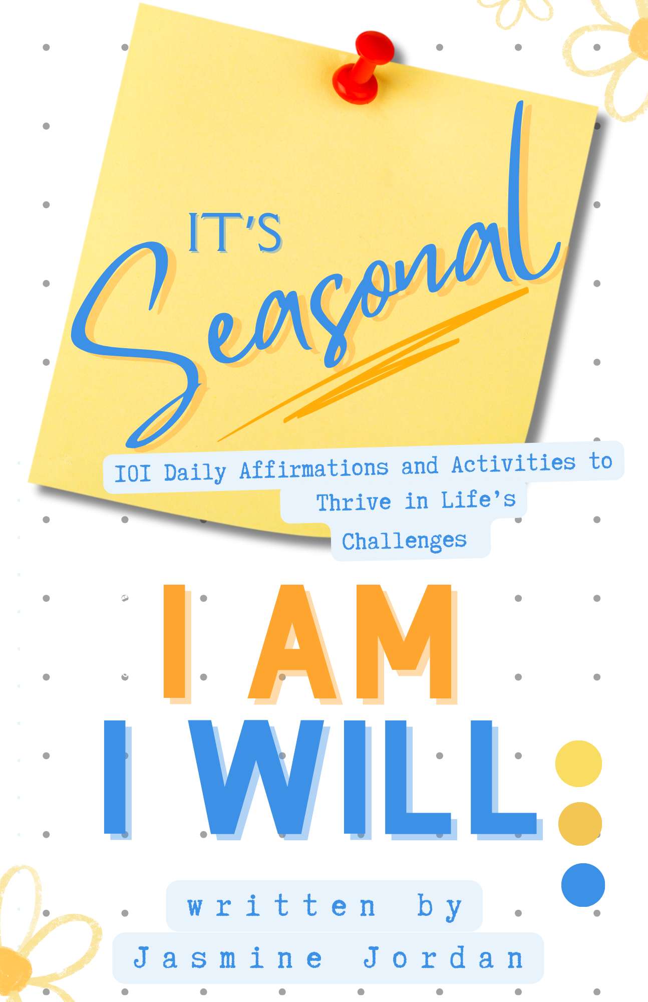 It's Seasonal! 101 Affirmations & Activities